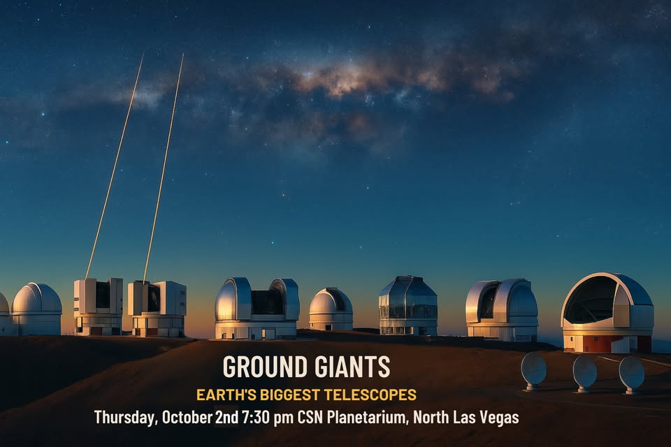 [October monthly LVAS meeting] Ground Giants: Earth’s Biggest Telescopes