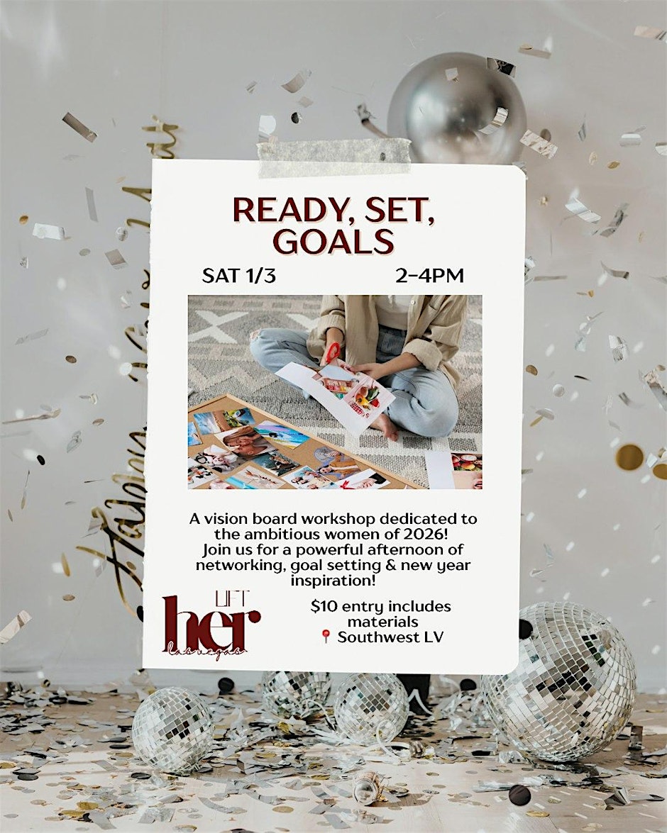 Ready, Set, Goals: A Vision Board Workshop & Networking Event